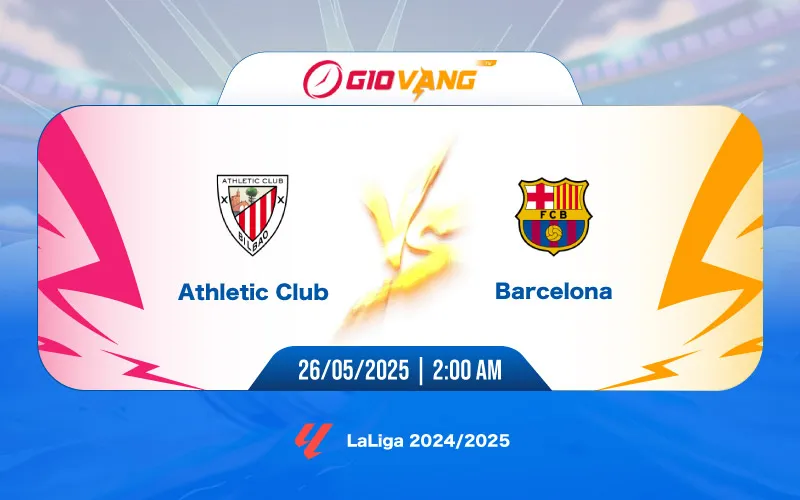 Soi kèo Ath Bilbao vs Barcelona 02h00 ngày 26/5/2025 – La Liga