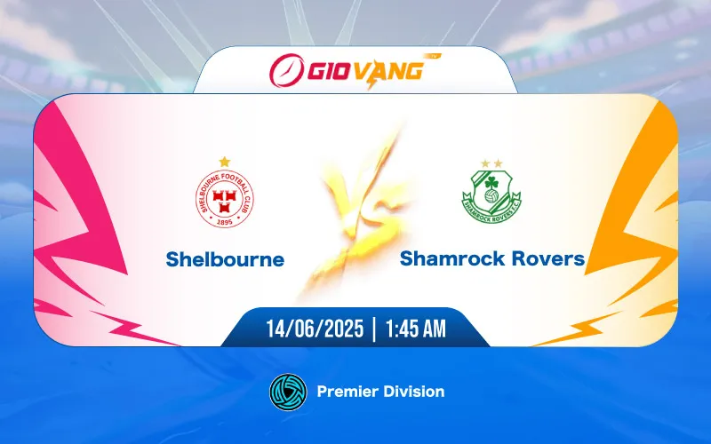 Soi kèo Shelbourne vs Shamrock Rovers 01h45 ngày 14/6/2025 – VĐQG Ireland