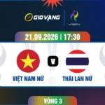 Soi kèo nữ Việt Nam vs nữ Thái Lan 17h30 ngày 21/9/2026 – ASIAD 2026