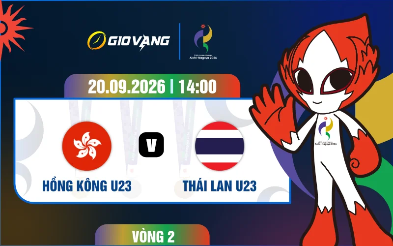 Soi kèo U23 Hongkong vs U23 Thái Lan 14h00 ngày 20/9/2026 – ASIAD 2026